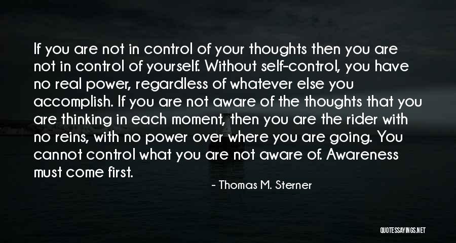 You Are Not Your Thoughts Quotes By Thomas M. Sterner You Are Not Your Thoughts Quotes By Thomas M. Sterner