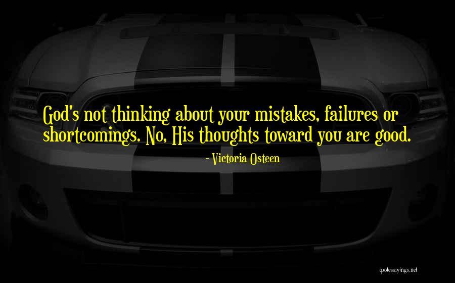 You Are Not Your Thoughts Quotes By Victoria Osteen You Are Not Your Thoughts Quotes By Victoria Osteen