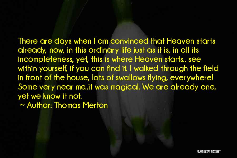 You Are Now In Heaven Quotes By Thomas Merton