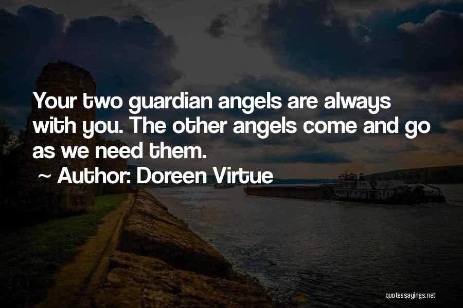 You Are Now My Guardian Angel Quotes By Doreen Virtue