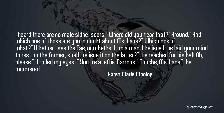 You Are On My Mind Quotes By Karen Marie Moning You Are On My Mind Quotes By Karen Marie Moning