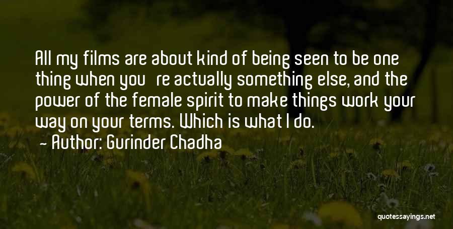 You Are One Of Kind Quotes By Gurinder Chadha