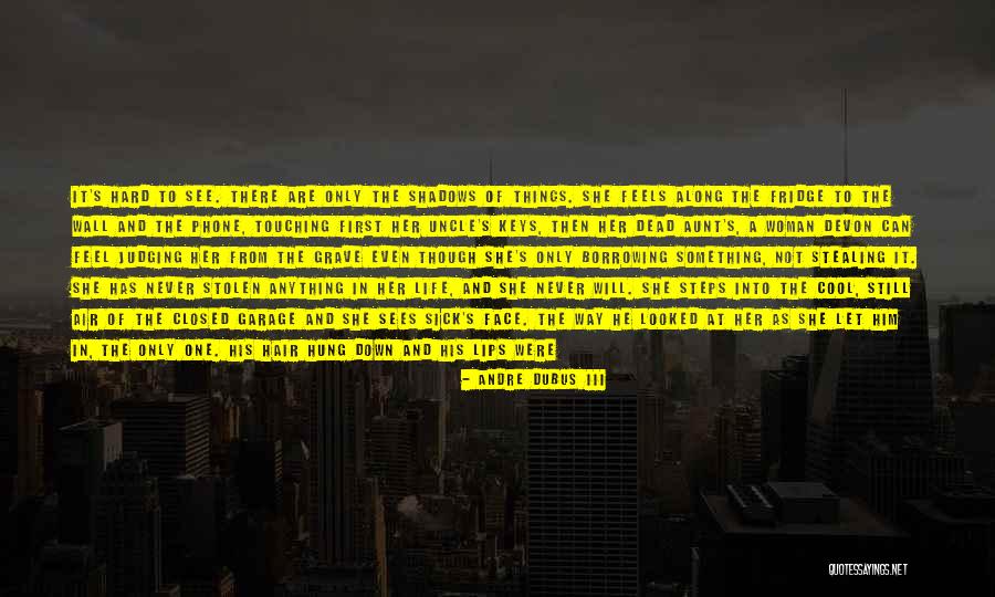 You Are Only As Good As Quotes By Andre Dubus III You Are Only As Good As Quotes By Andre Dubus III