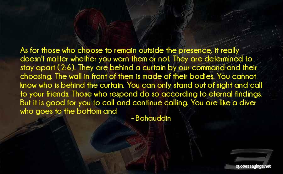 You Are Only As Good As Quotes By Bahauddin You Are Only As Good As Quotes By Bahauddin