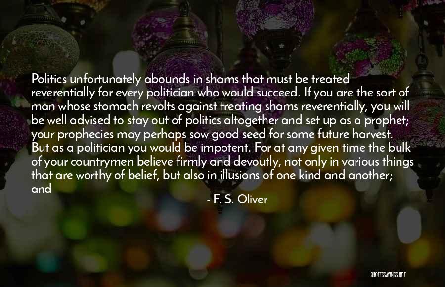 You Are Only As Good As Quotes By F. S. Oliver You Are Only As Good As Quotes By F. S. Oliver