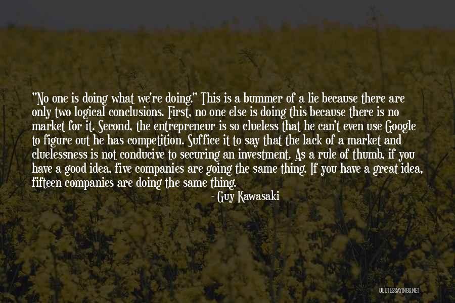 You Are Only As Good As Quotes By Guy Kawasaki You Are Only As Good As Quotes By Guy Kawasaki
