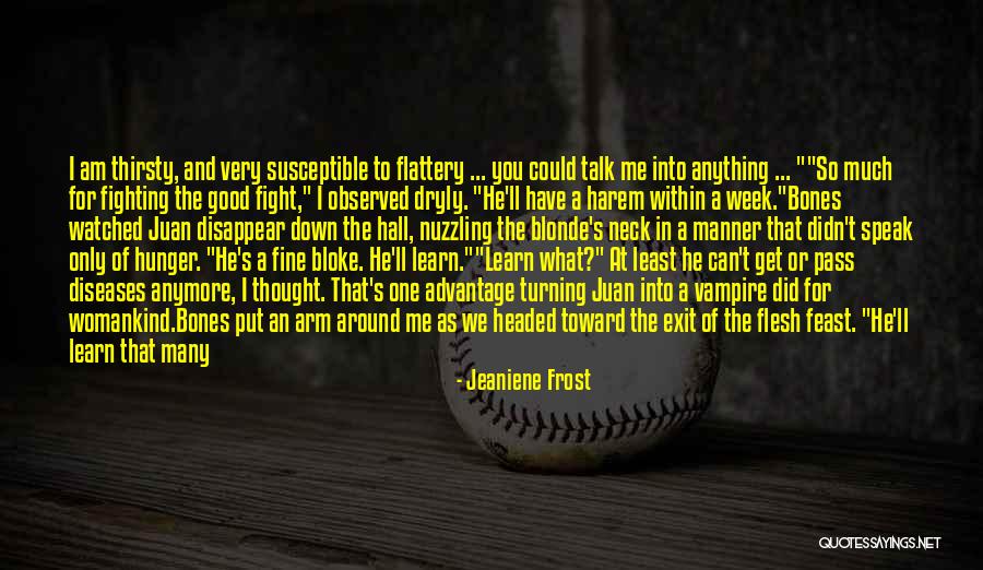 You Are Only As Good As Quotes By Jeaniene Frost You Are Only As Good As Quotes By Jeaniene Frost