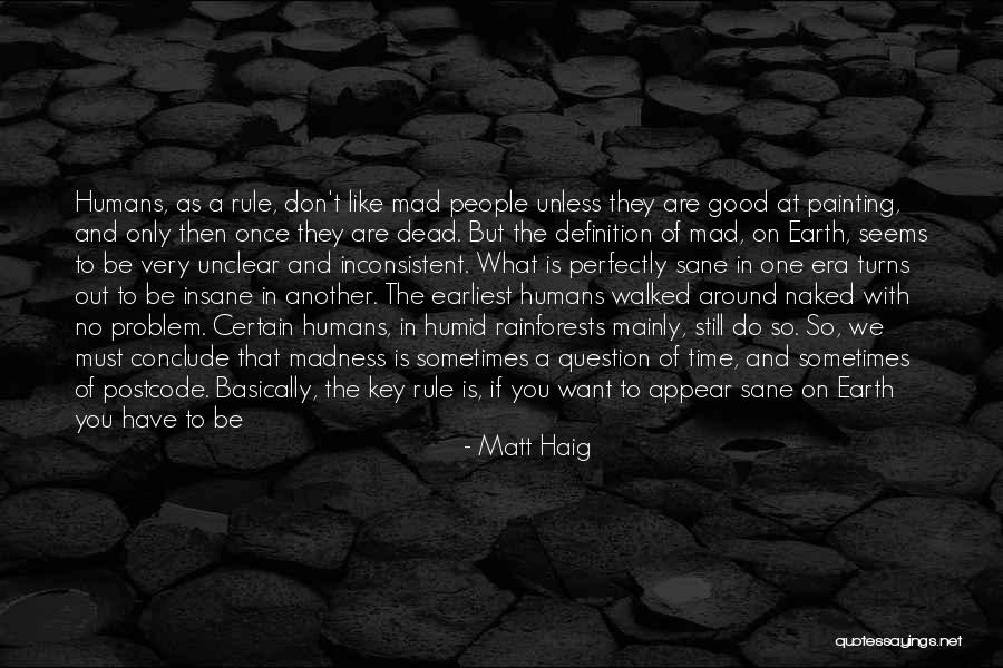 You Are Only As Good As Quotes By Matt Haig You Are Only As Good As Quotes By Matt Haig