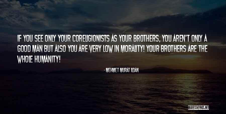 You Are Only As Good As Quotes By Mehmet Murat Ildan You Are Only As Good As Quotes By Mehmet Murat Ildan