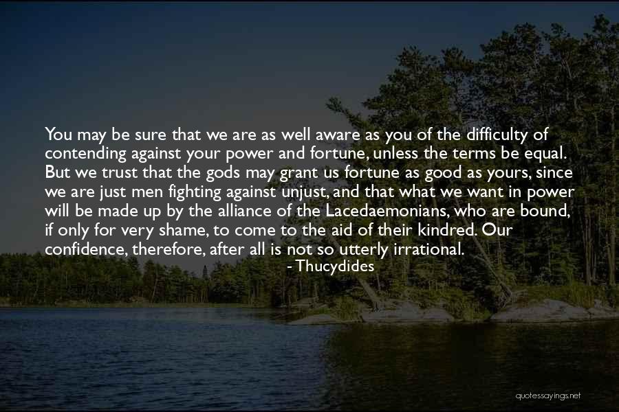 You Are Only As Good As Quotes By Thucydides You Are Only As Good As Quotes By Thucydides
