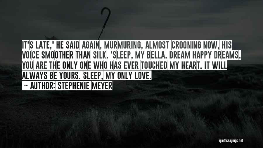 You Are Only My Dream Quotes By Stephenie Meyer