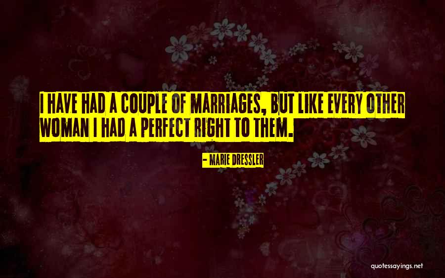 You Are Perfect Couple Quotes By Marie Dressler