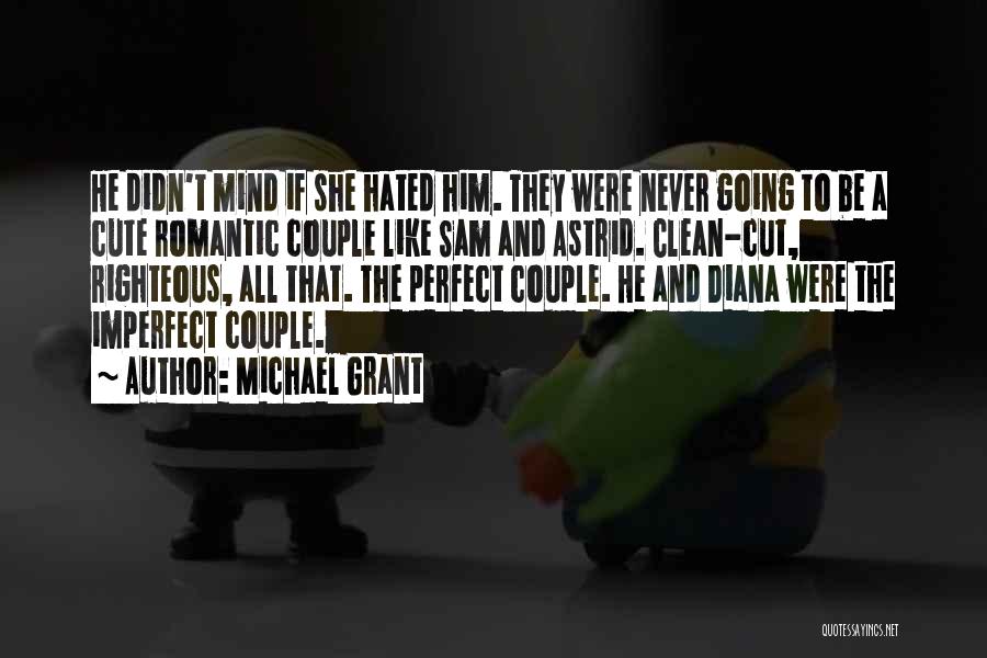 You Are Perfect Couple Quotes By Michael Grant