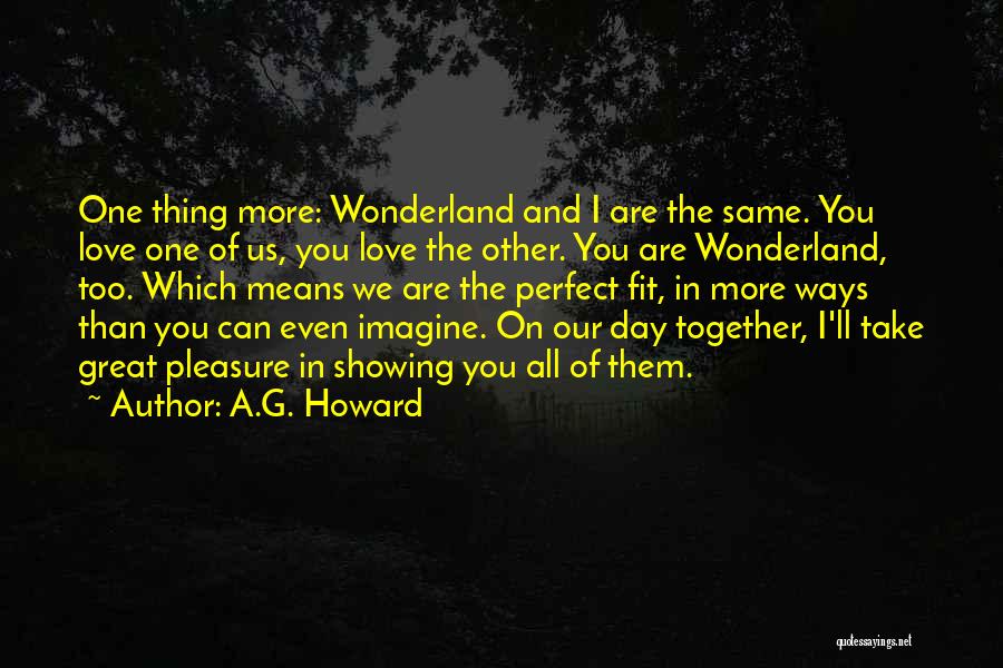 You Are Perfect Love Quotes By A.G. Howard