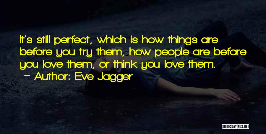 You Are Perfect Love Quotes By Eve Jagger