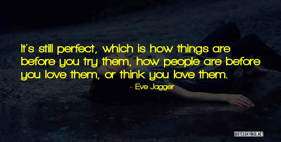 You Are Perfect Love Quotes By Eve Jagger