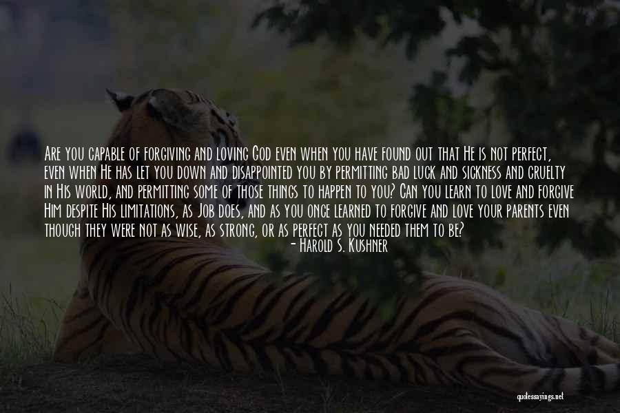 You Are Perfect Love Quotes By Harold S. Kushner You Are Perfect Love Quotes By Harold S. Kushner