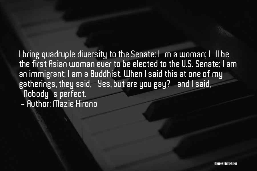 You Are Perfect Woman Quotes By Mazie Hirono