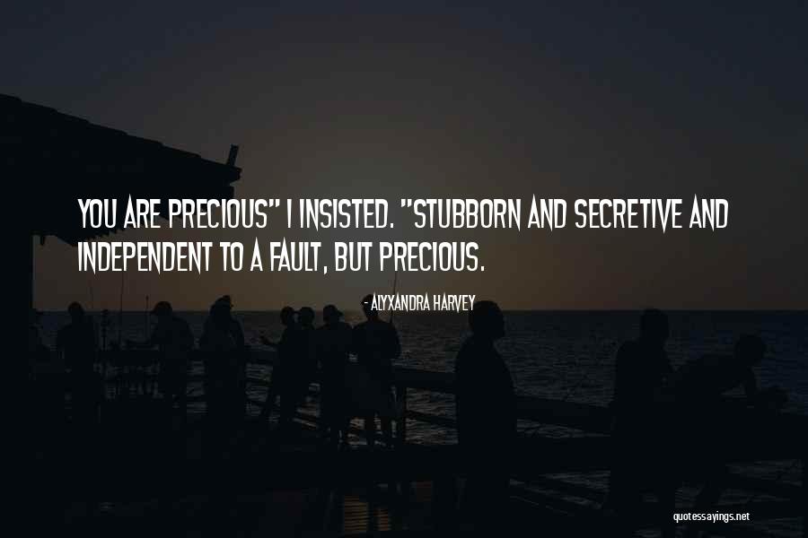 You Are Precious Quotes By Alyxandra Harvey You Are Precious Quotes By Alyxandra Harvey