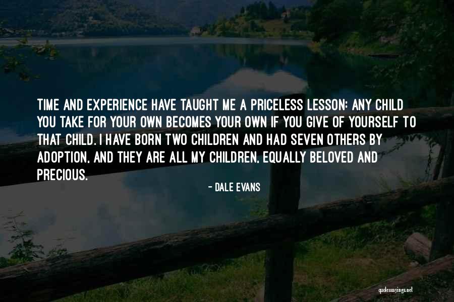 You Are Precious Quotes By Dale Evans You Are Precious Quotes By Dale Evans