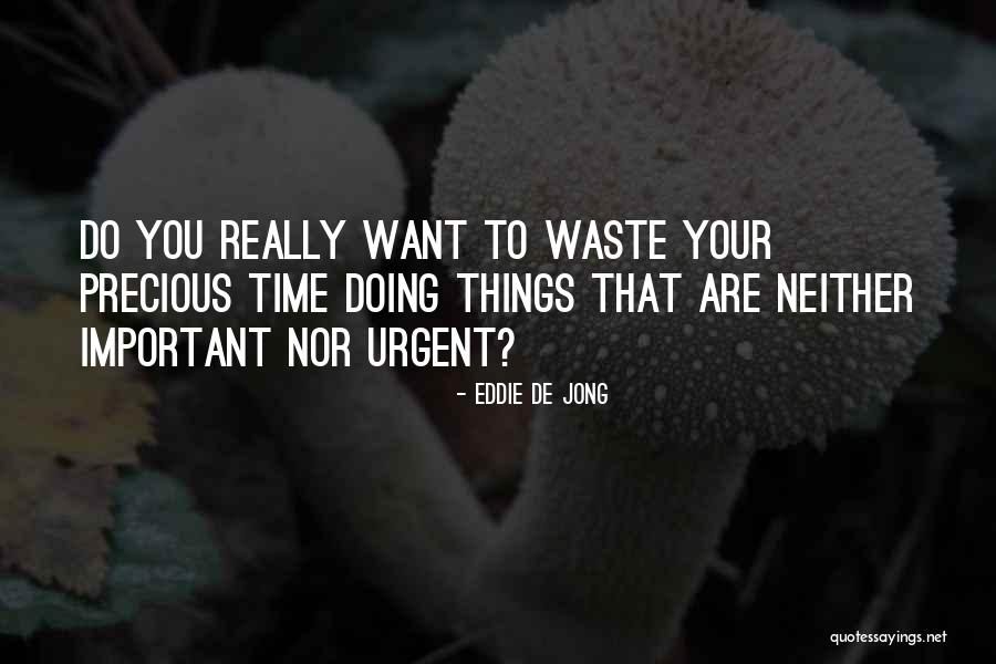 You Are Precious Quotes By Eddie De Jong You Are Precious Quotes By Eddie De Jong
