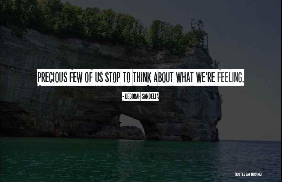 You Are Precious Quotes Quotes By Deborah Sandella You Are Precious Quotes Quotes By Deborah Sandella