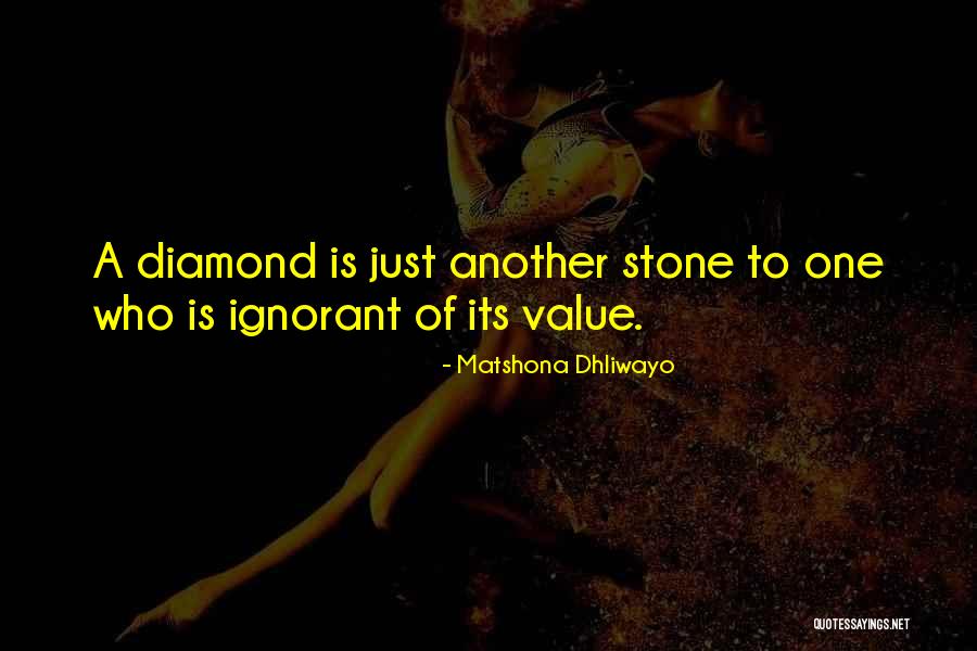 You Are Precious Quotes Quotes By Matshona Dhliwayo You Are Precious Quotes Quotes By Matshona Dhliwayo