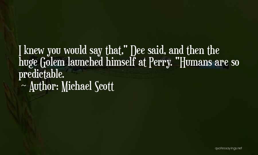 You Are Predictable Quotes By Michael Scott