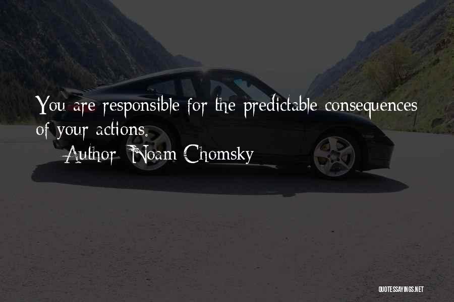 You Are Predictable Quotes By Noam Chomsky