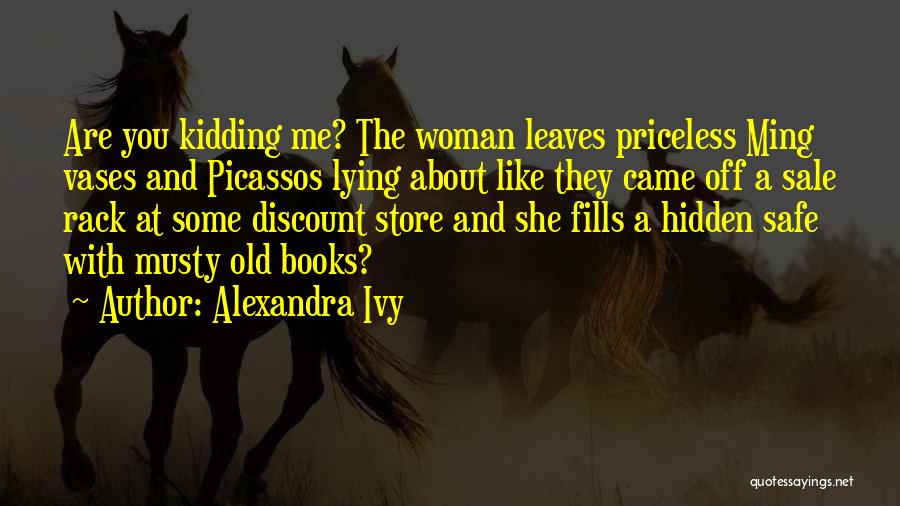 You Are Priceless Quotes By Alexandra Ivy