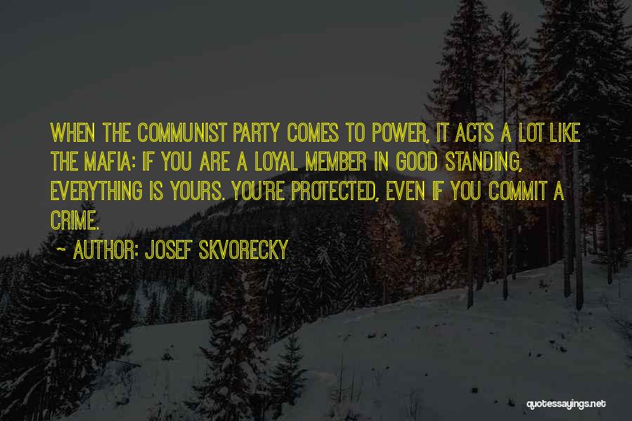 You Are Protected Quotes By Josef Skvorecky