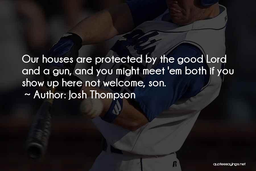 You Are Protected Quotes By Josh Thompson