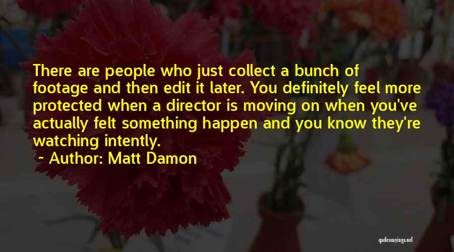 You Are Protected Quotes By Matt Damon