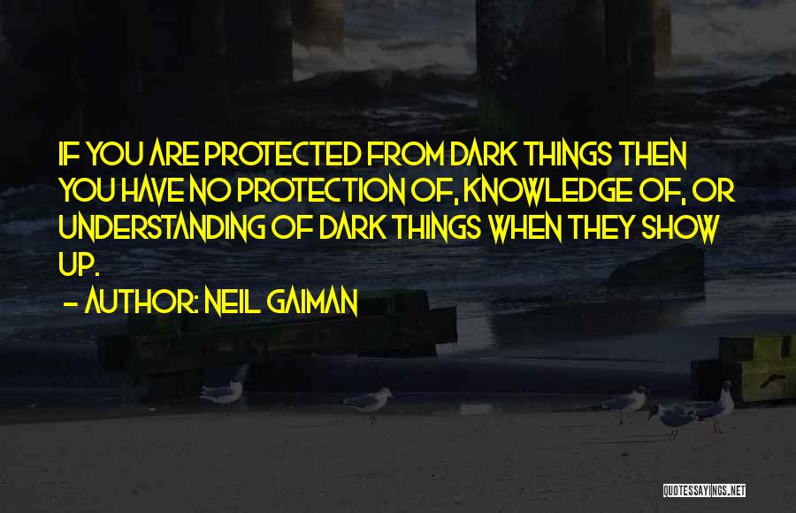 You Are Protected Quotes By Neil Gaiman