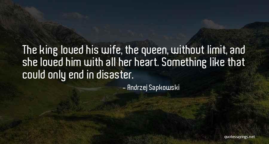 You Are Queen Of My Heart Quotes By Andrzej Sapkowski You Are Queen Of My Heart Quotes By Andrzej Sapkowski