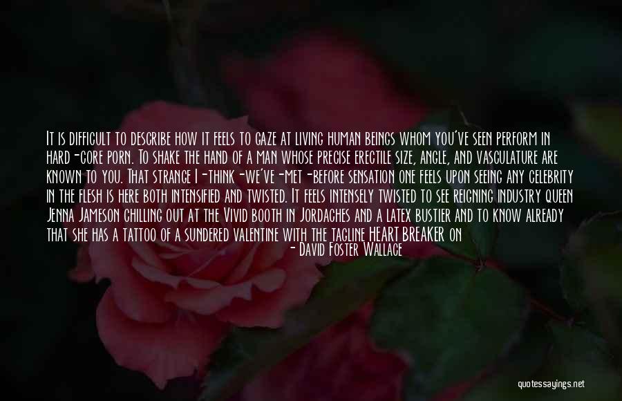 You Are Queen Of My Heart Quotes By David Foster Wallace You Are Queen Of My Heart Quotes By David Foster Wallace