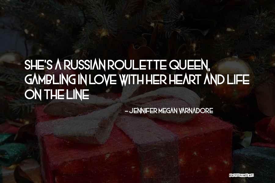 You Are Queen Of My Heart Quotes By Jennifer Megan Varnadore