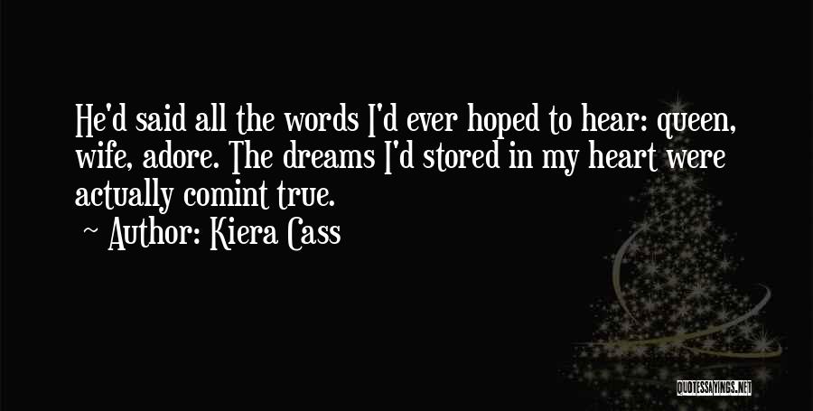 You Are Queen Of My Heart Quotes By Kiera Cass