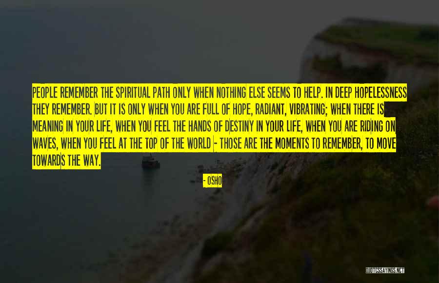 You Are Radiant Quotes By Osho You Are Radiant Quotes By Osho