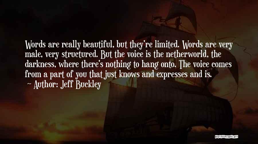 You Are Really Beautiful Quotes By Jeff Buckley