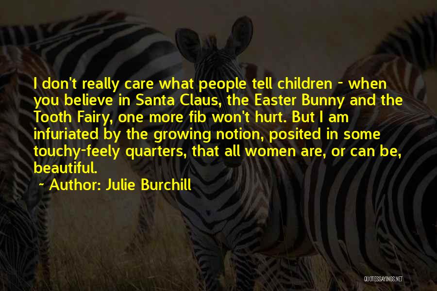 You Are Really Beautiful Quotes By Julie Burchill