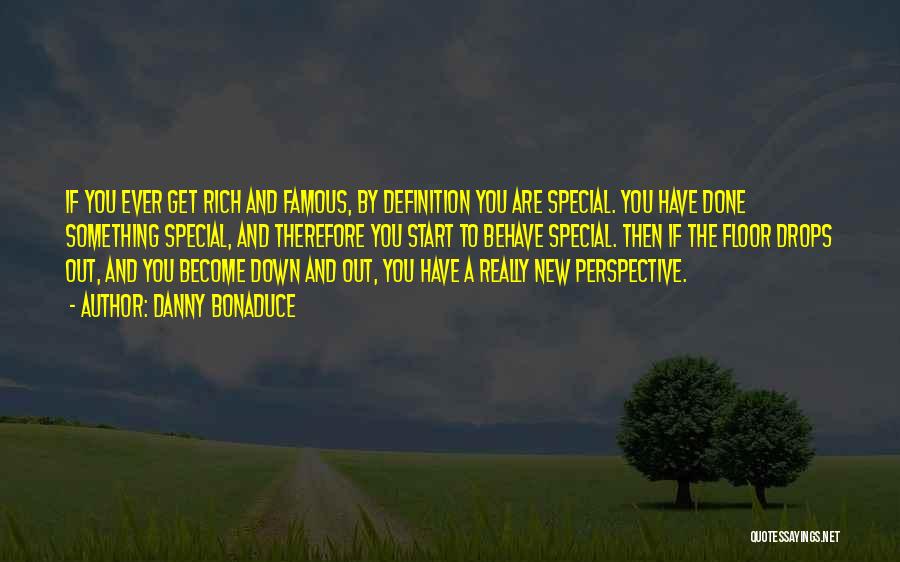 You Are Really Special Quotes By Danny Bonaduce