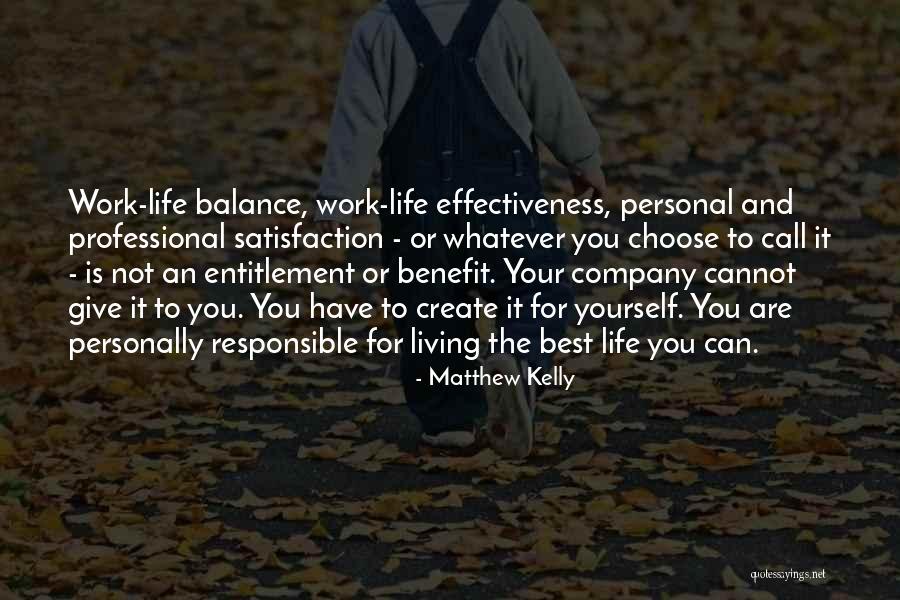 You Are Responsible For Yourself Quotes By Matthew Kelly You Are Responsible For Yourself Quotes By Matthew Kelly