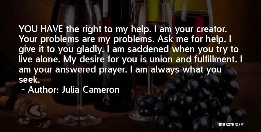 You Are Right For Me Quotes By Julia Cameron