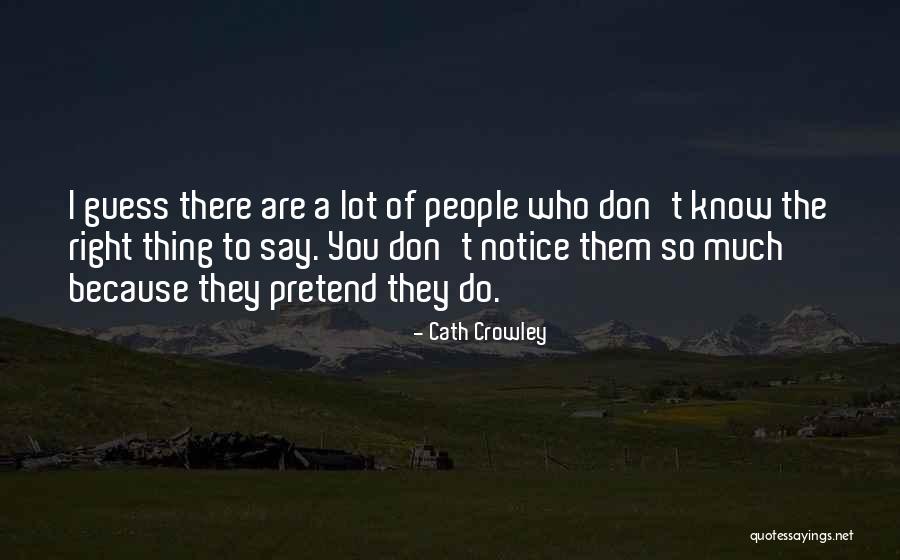 You Are Right Quotes By Cath Crowley You Are Right Quotes By Cath Crowley