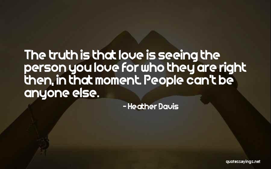 You Are Right Quotes By Heather Davis You Are Right Quotes By Heather Davis