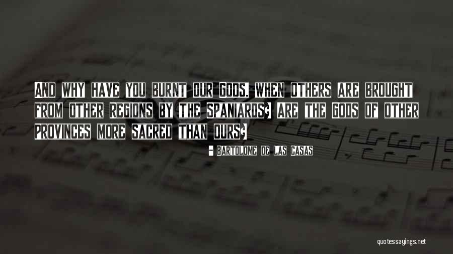 You Are Sacred Quotes By Bartolome De Las Casas You Are Sacred Quotes By Bartolome De Las Casas