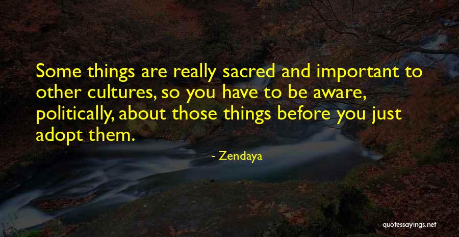 You Are Sacred Quotes By Zendaya You Are Sacred Quotes By Zendaya