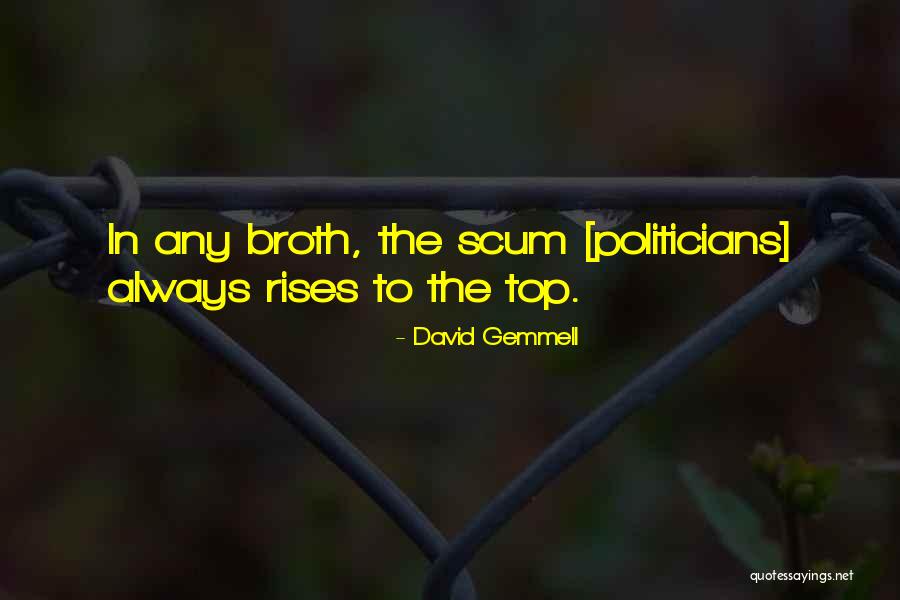 You Are Scum Quotes By David Gemmell You Are Scum Quotes By David Gemmell