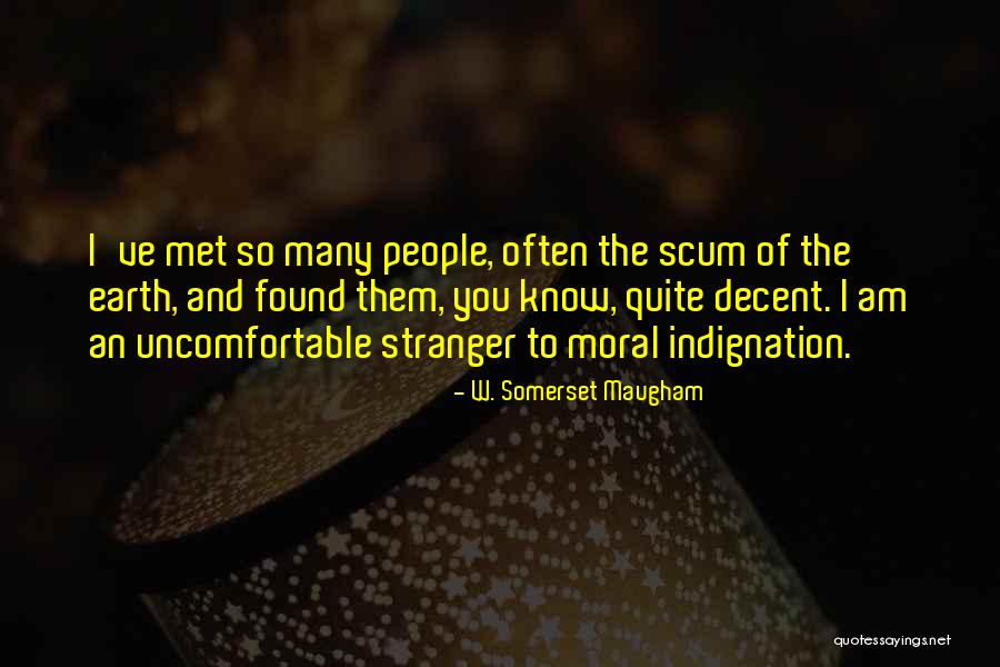 You Are Scum Quotes By W. Somerset Maugham You Are Scum Quotes By W. Somerset Maugham